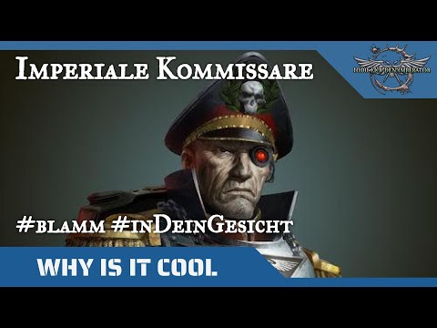 "Why is it cool?" (aber nicht so cool, wie man glaubt) - Kommissare (Regimenter des Astra Militarum)