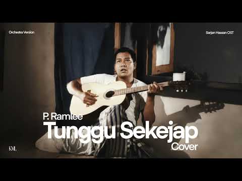 P. Ramlee • Tunggu Sekejap (Sarjan Hassan OST) (Cover) • Orchestra Version