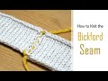 How to Knit: The BICKFORD SEAM | Flat Vertical Seaming on STOCKINETTE Stitch | Tutorial