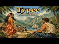Typee By Herman Melville Full Audiobook