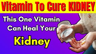 This Vitamin Stops Proteinuria Fast And Repair KIDNEY Quickly!