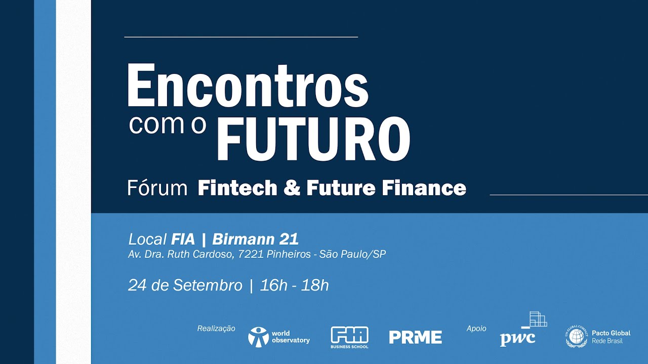 Encontros com o Futuro | Fórum Fintech & Future Finance