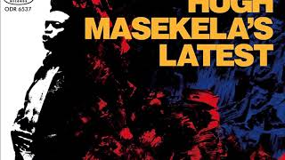 I Just Wasn&#39;t Meant for These Times - Hugh Masekela