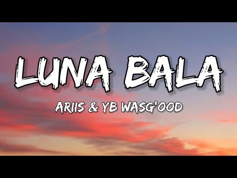 Ariis & Yb Wasg'ood - LUNA BALA (SLOWED) (Lyrics)