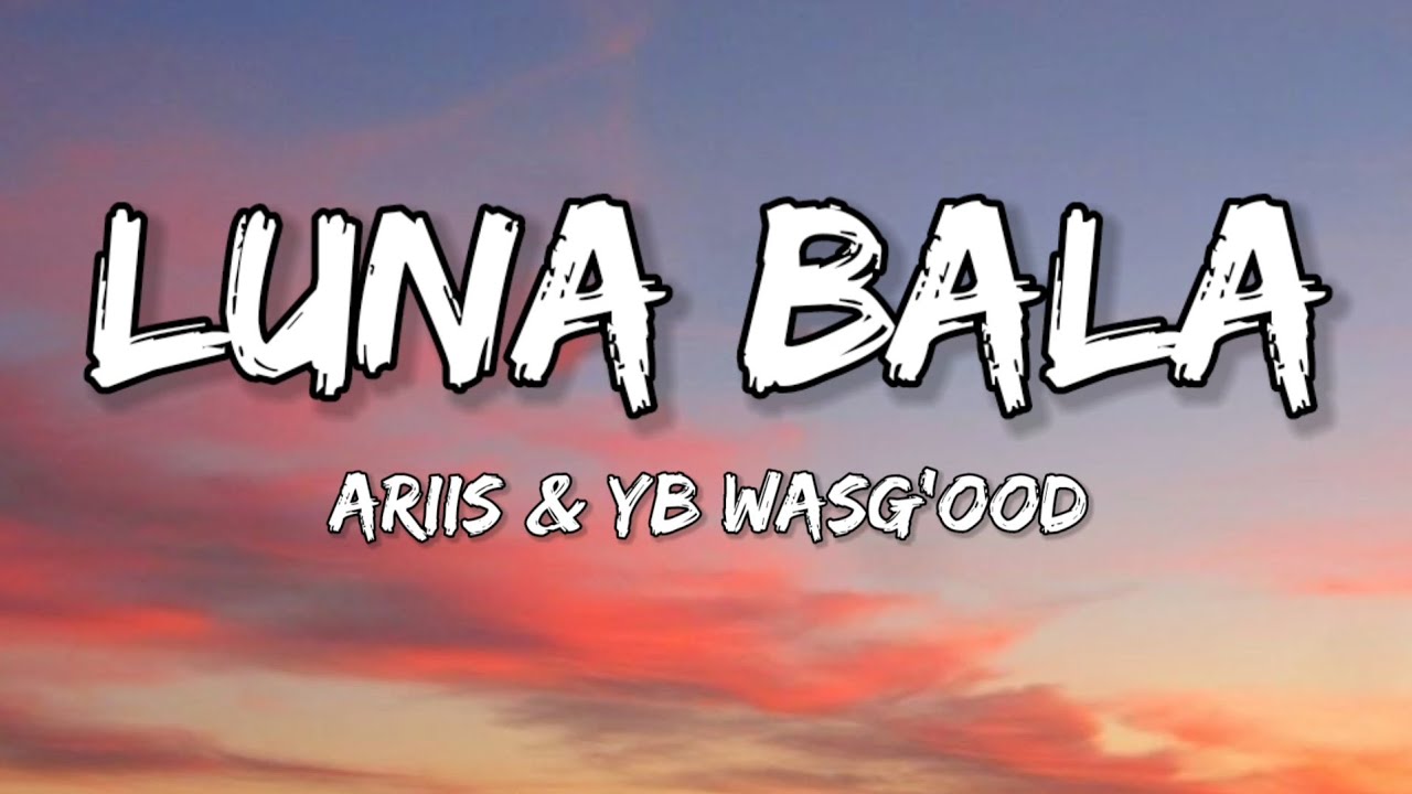 Ariis & Yb Wasg'ood - LUNA BALA (SLOWED) (Lyrics)