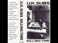 U.K.Subs -  Killing Time - 1988 - Full Album