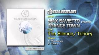 Max Savietto present Trance Town - The Silence
