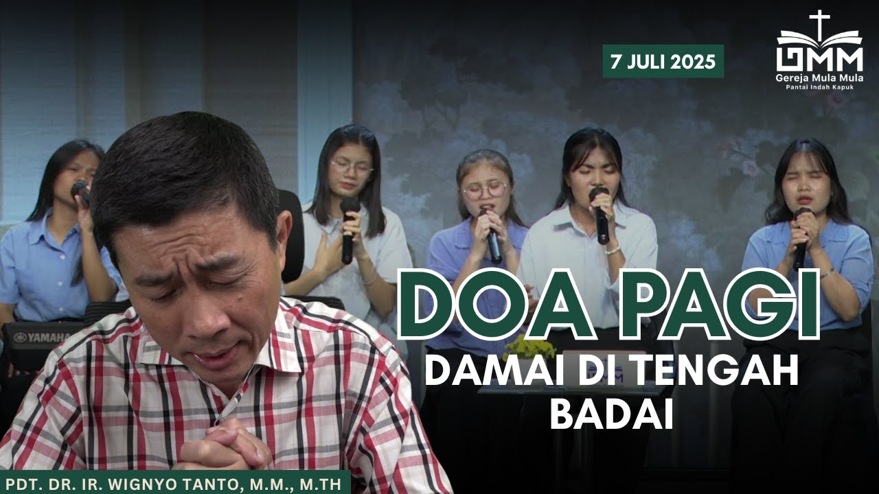 DOA PAGI | Damai di Tengah Badai – 7 JULI 2025 | Pdt. Dr. Ir. Wignyo Tanto, M.M., M.Th.