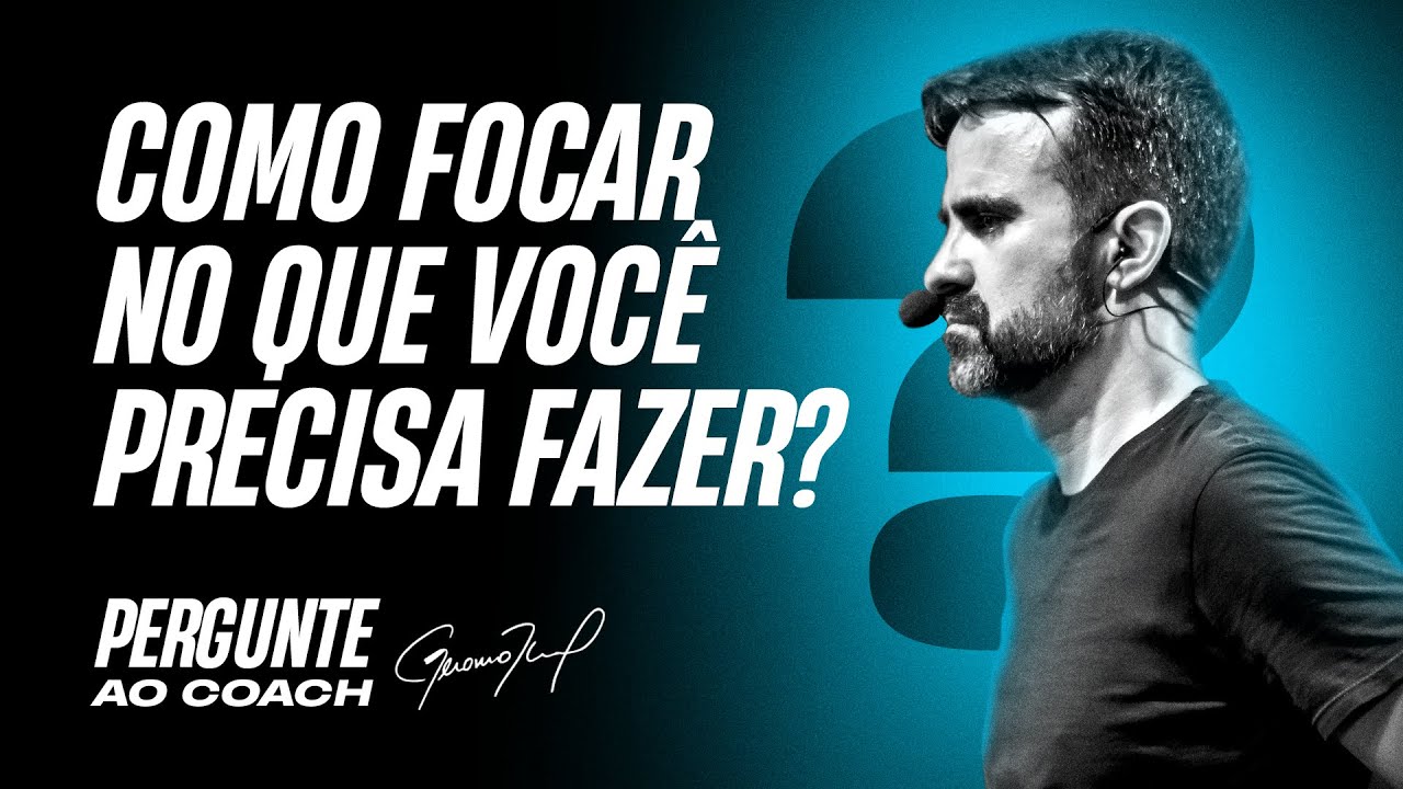 Como ter mais foco e mais resultados? | Pergunte ao Coach #011