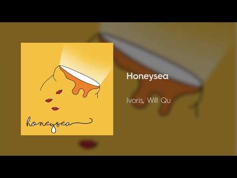 Honeysea - Ivoris, Will Qu