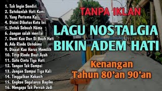 Download lagu TANPA IKLAN || TEMBANG KENANGAN TERBAIK TAHUN 80an 90an  mp3