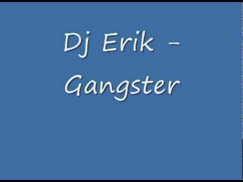 Dj Erik - Gangster