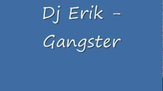 Dj Erik - Gangster