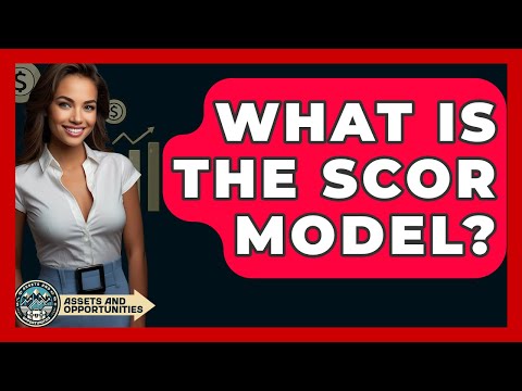 What Is The SCOR Model? - AssetsandOpportunity.org