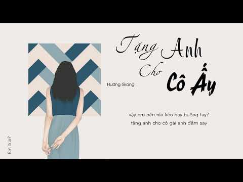 Tặng Anh Cho Cô Ấy   Hương Giang   Lyrics Video  Kênh Soon Nam    YouTube