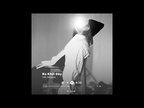 Ra Khỏi Đây - 1nG Version (Prod. KayTee)