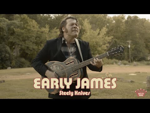 Early James - "Steely Knives" [Official Music Video]
