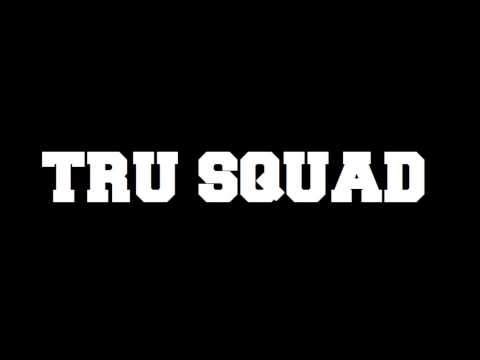 TRU SQUAD - ULICZNI WOJOWNICY