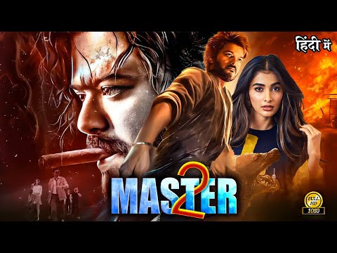 Thalapathy Vijay's "MASTER 2 Latest South Blockbuter Action Movie | Pooja Hegde | Hindi Movie