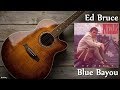 Ed Bruce - Blue Bayou