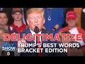 Trump’s Best Words: Bracket Edition | The Daily Show Trump’s Best Words: Bracket Edition | The Daily Show