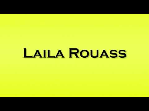 Pronunciation of Laila Rouass
