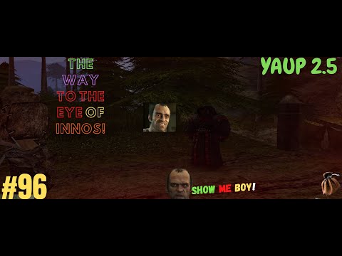 Let's play Gothic ll Gold with YAUP 2 5 part 96 the way to the eye of innos!