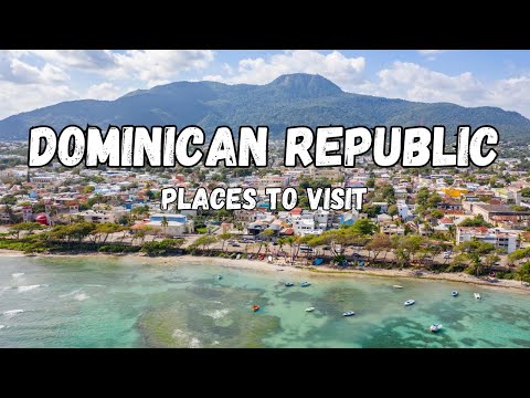 Top 10 Best Places To Visit In Dominican Republic! Dominican Republic Travel Guide