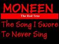 Moneen-The song I swore to never sing