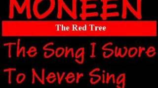 Moneen-The song I swore to never sing