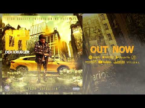Dex Krueger - Super Lit [Star Quality Exclusive]