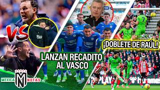 Por esto casi hay golpes entre Milito y Larcamón| Cruz Azu lanza recadito al Vasco| Doblete de Raúl
