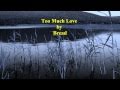 BREAD - TOO MUCH LOVE [w/ lyrics] 