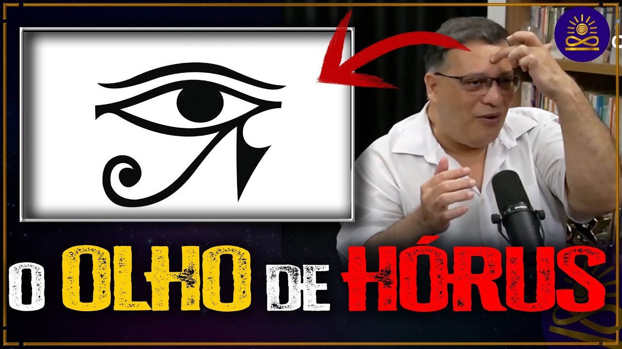 Por que o Olho de Hórus é Tão Importante? - Wagner Borges e Cláudio Gianfardoni