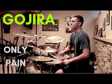 Gojira - Only Pain drum cover