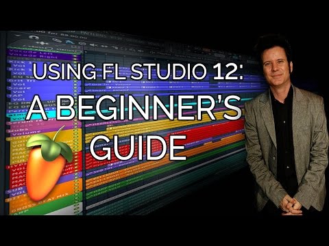 Using FL Studio 12: A Beginner's Guide - with HYBRID: Produce Like A Pro