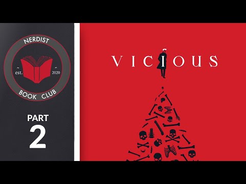Vicious - Part 2 (Nerdist Book Club)
