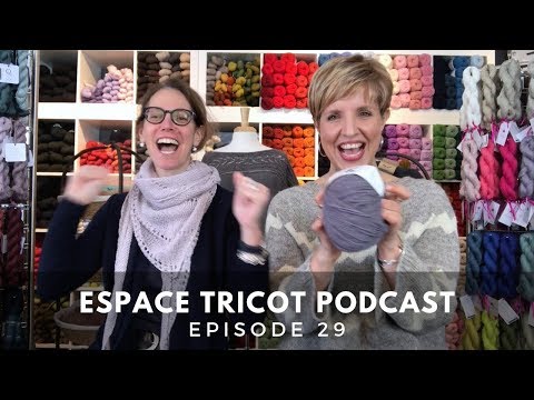 Espace Tricot Podcast - Episode 29