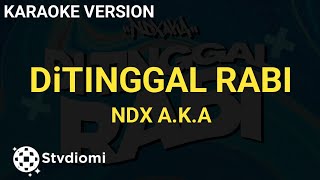 Download lagu NDX A.K.A DiTinggal Rabi (Karaoke) mp3 Download lagu NDX A.K.A DiTinggal Rabi (Karaoke) mp3