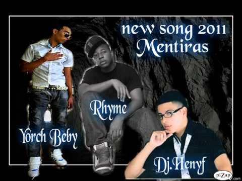 Yorch Beby & Rhyme ft Dj.Henyf Mentiras-Reggaeton Romantico 2011