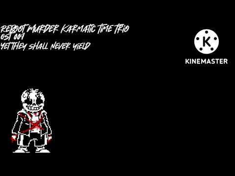 Reboot Murder Karmatic Time Trio - UST 009 - Phase 3.5 - Yet They Shall Never Yield