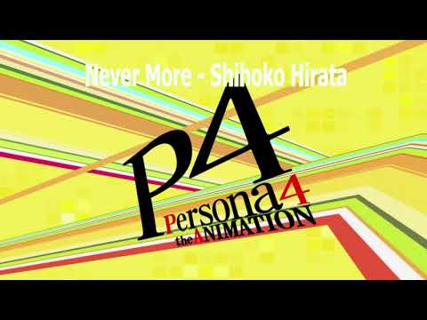 Persona 4 The Animation - Never More - Shihoko Hirata