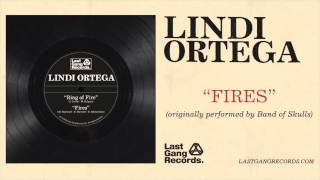 Lindi Ortega - Fires