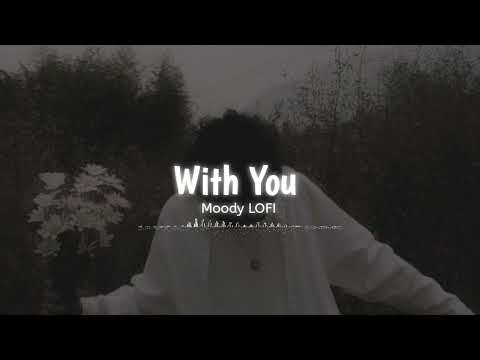 Teriyan Adavaan   With You  Slowed   Reverb   AP Dhillon  Moody LOFI