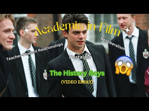*The History Boys* DEEP DIVE: Student-Teacher Relationships, Neoliberalism, Nostalgia, and Poetry.