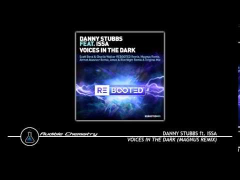 Danny Stubbs ft. Issa - Voices In The Dark (Magnus Remix)