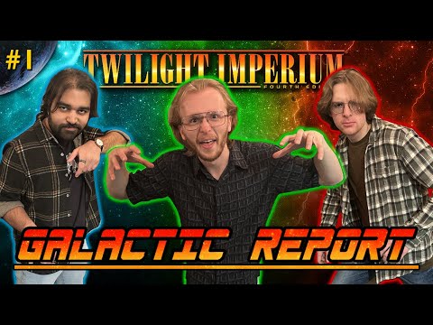 Twilight Imperium GALACTIC REPORT - Full Gameplay
