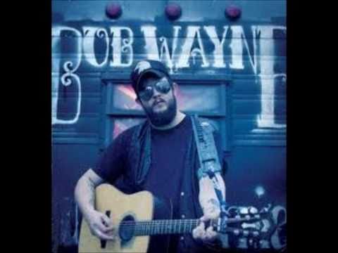 BOB WAYNE - LOVE SONGS SUCK