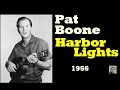 Pat Boone  -- Harbor Lights