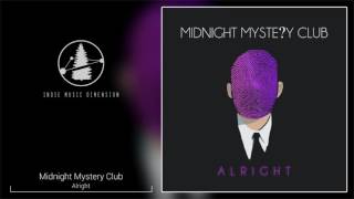 Midnight Mystery Club - Alright